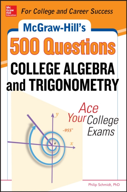 E-kniha McGraw-Hill's 500 College Algebra and Trigonometry Questions: Ace Your College Exams Philip Schmidt