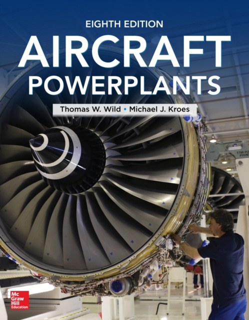 E-kniha Aircraft Powerplants, Eighth Edition Thomas W. Wild
