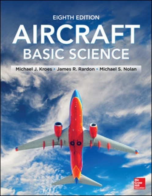 E-kniha Aircraft Basic Science, Eighth Edition Michael J. Kroes