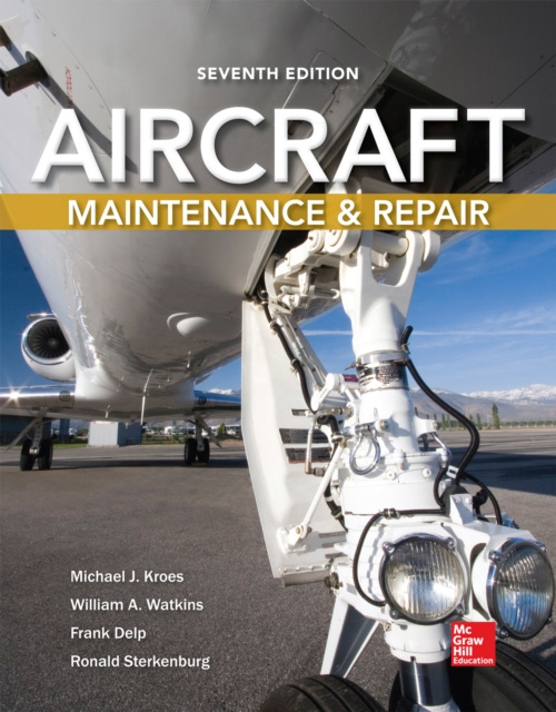 E-book Aircraft Maintenance and Repair, Seventh Edition Michael J. Kroes