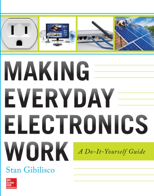 E-knjiga Making Everyday Electronics Work: A Do-It-Yourself Guide Stan Gibilisco