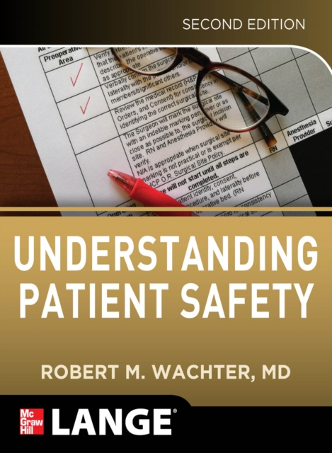 E-kniha Understanding Patient Safety, Second Edition Robert Wachter