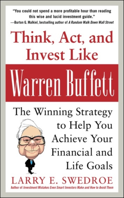E-kniha Think, Act, and Invest Like Warren Buffett: The Winning Strategy to Help You Achieve Your Financial and Life Goals Larry Swedroe