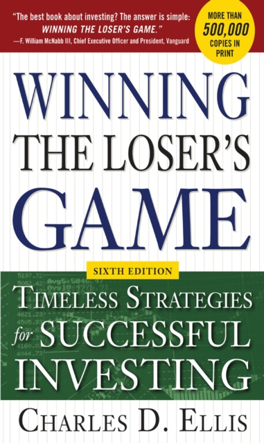 E-kniha Winning the Loser's Game, 6th edition: Timeless Strategies for Successful Investing Charles D. Ellis