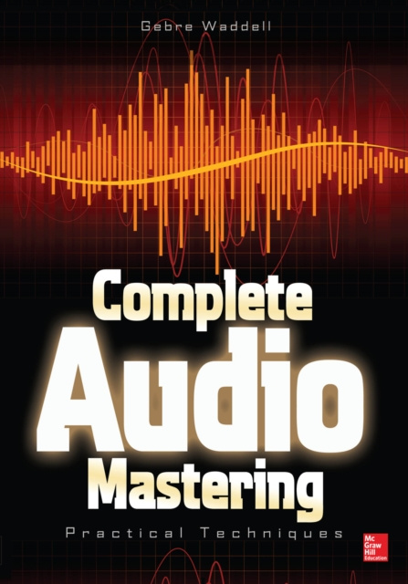 E-knjiga Complete Audio Mastering: Practical Techniques Gebre E. Waddell