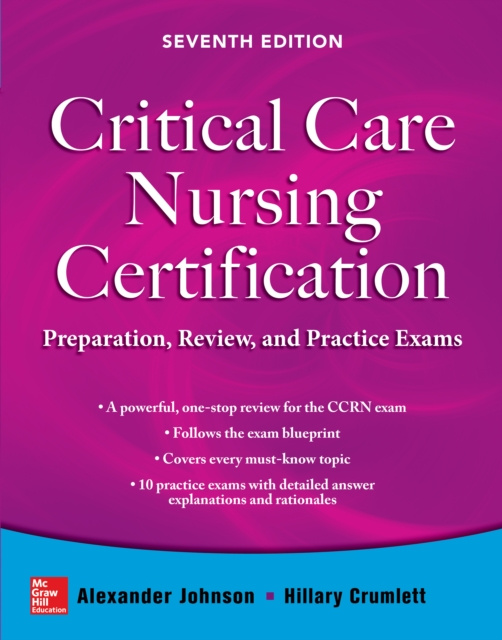 E-kniha Critical Care Nursing Certification: Preparation, Review, and Practice Exams, Seventh Edition Alexander Johnson