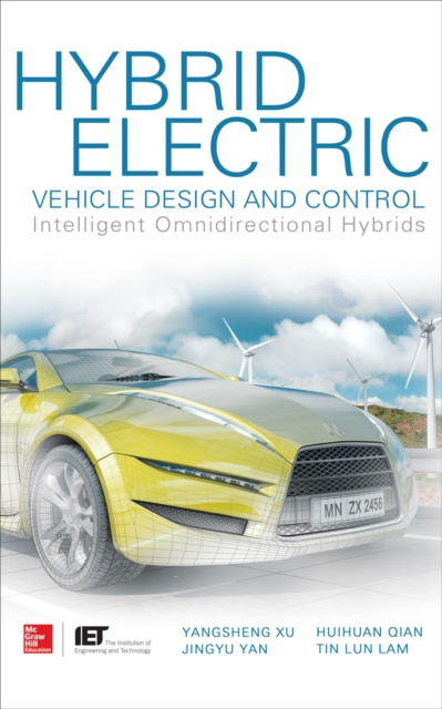 Libro elettronico Hybrid Electric Vehicle Design and Control: Intelligent Omnidirectional Hybrids Yangsheng Xu