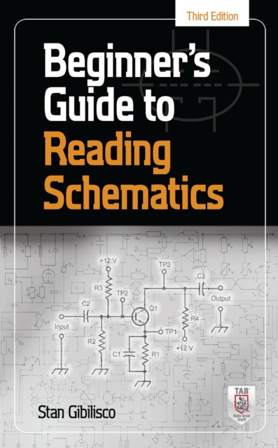 E-kniha Beginner's Guide to Reading Schematics, Third Edition Stan Gibilisco
