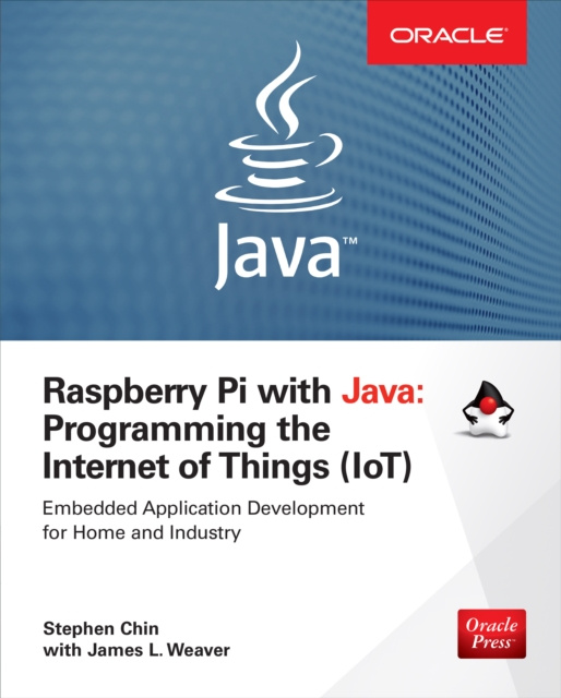 E-book Raspberry Pi with Java: Programming the Internet of Things (IoT) (Oracle Press) Stephen Chin