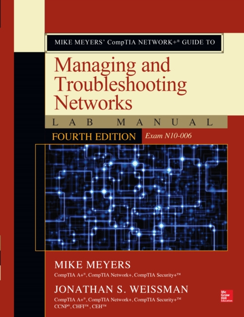 E-kniha Mike Meyers' CompTIA Network+ Guide to Managing and Troubleshooting Networks Lab Manual, Fourth Edition (Exam N10-006) Mike Meyers