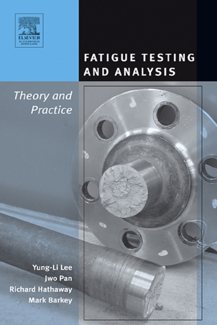 E-book Fatigue Testing and Analysis Yung-Li Lee