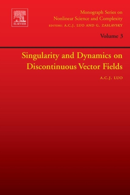 E-knjiga Singularity and Dynamics on Discontinuous Vector Fields Albert C.J. Luo