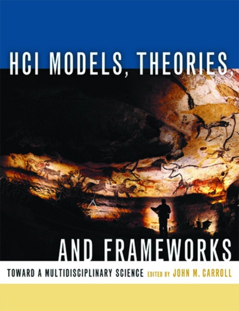 E-book HCI Models, Theories, and Frameworks John M. Carroll