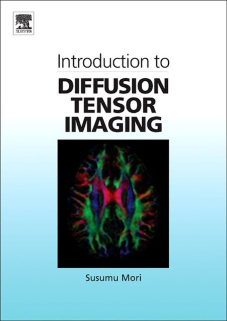 E-knjiga Introduction to Diffusion Tensor Imaging Susumu Mori