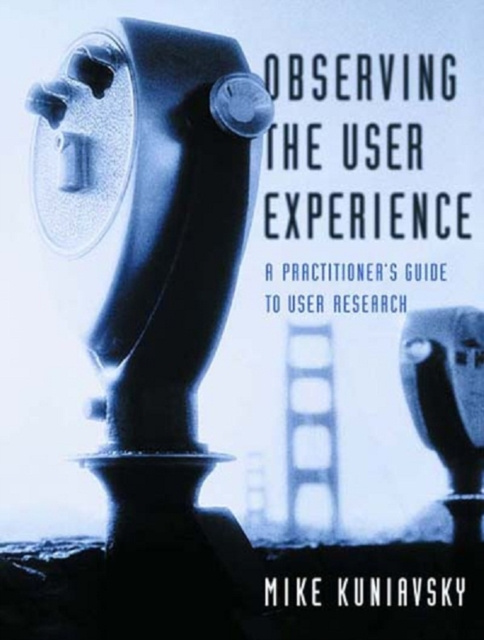 E-kniha Observing the User Experience Mike Kuniavsky
