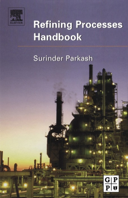 E-kniha Refining Processes Handbook Ph. D Surinder Parkash