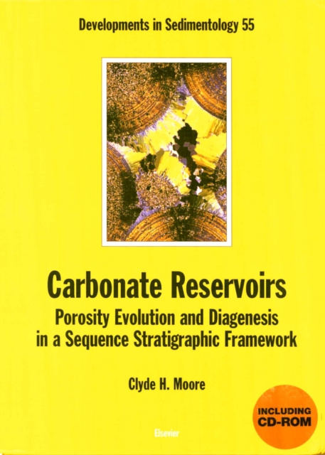 E-kniha Carbonate Reservoirs: Porosity, Evolution and Diagenesis in a Sequence Stratigraphic Framework Clyde H. Moore