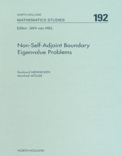 E-knjiga Non-Self-Adjoint Boundary Eigenvalue Problems R. Mennicken