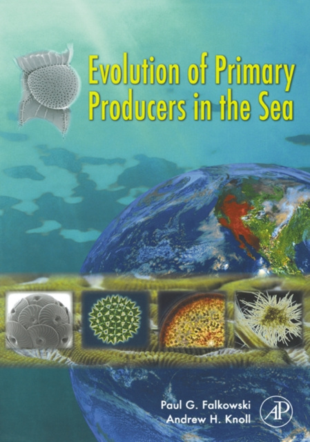 E-kniha Evolution of Primary Producers in the Sea Paul Falkowski