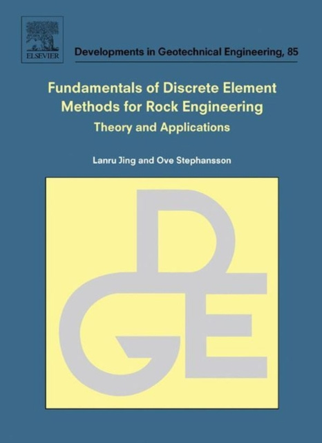 E-kniha Fundamentals of Discrete Element Methods for Rock Engineering: Theory and Applications Lanru Jing