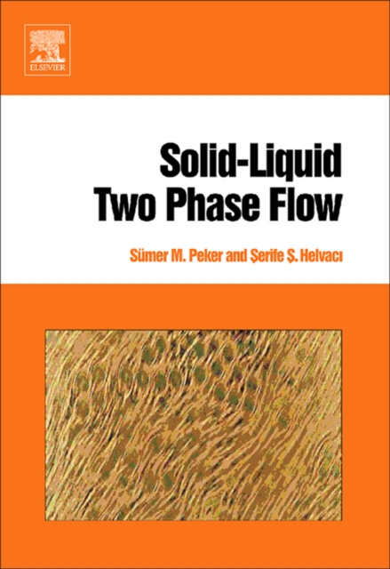 E-kniha Solid-Liquid Two Phase Flow Sumer M. Peker