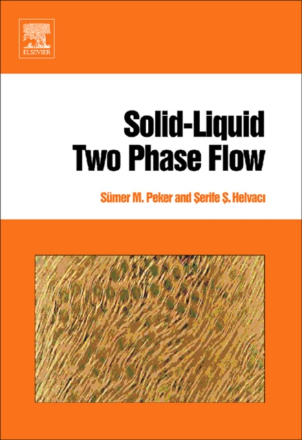 E-knjiga Solid-Liquid Two Phase Flow Sumer M. Peker