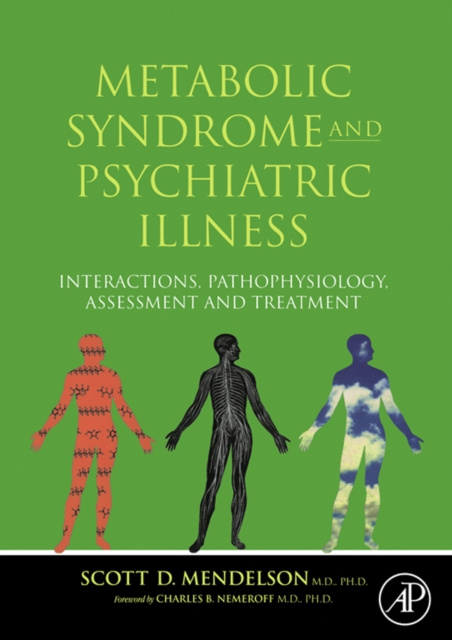 E-kniha Metabolic Syndrome and Psychiatric Illness: Interactions, Pathophysiology, Assessment and Treatment Scott D Mendelson