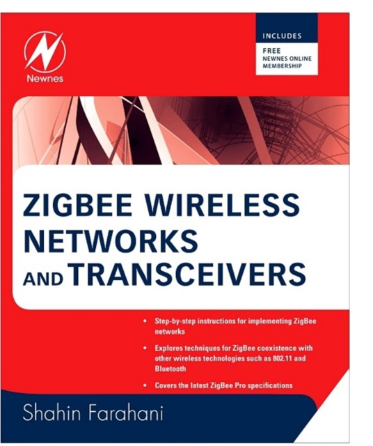 E-knjiga ZigBee Wireless Networks and Transceivers Shahin Farahani