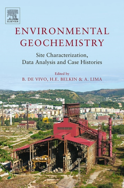 E-knjiga Environmental Geochemistry: Site Characterization, Data Analysis and Case Histories Benedetto DeVivo