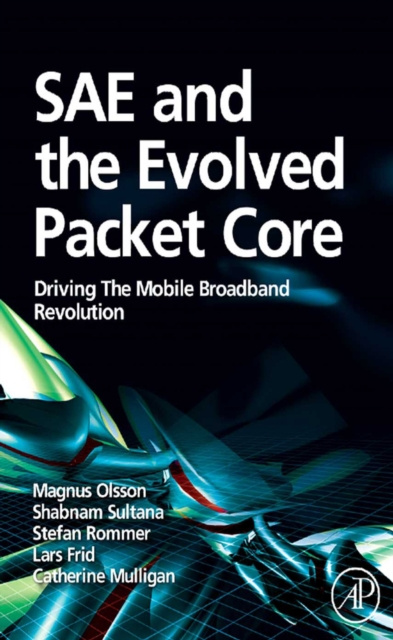 E-book SAE and the Evolved Packet Core Magnus Olsson