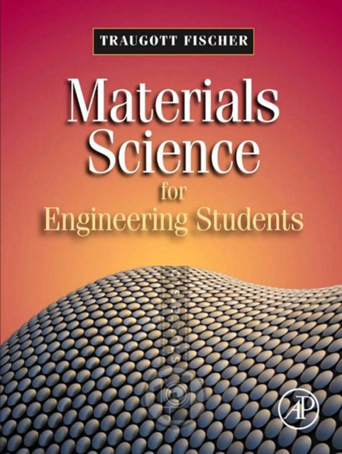 E-knjiga Materials Science for Engineering Students Traugott Fischer
