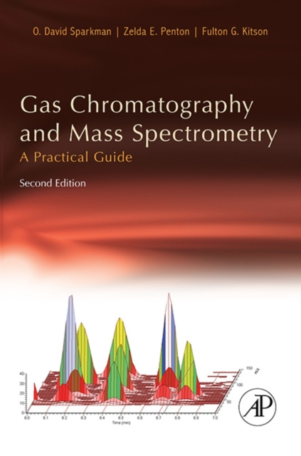 E-kniha Gas Chromatography and Mass Spectrometry: A Practical Guide O David Sparkman