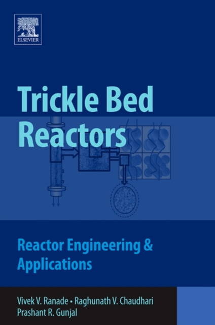E-knjiga Trickle Bed Reactors Vivek V. Ranade