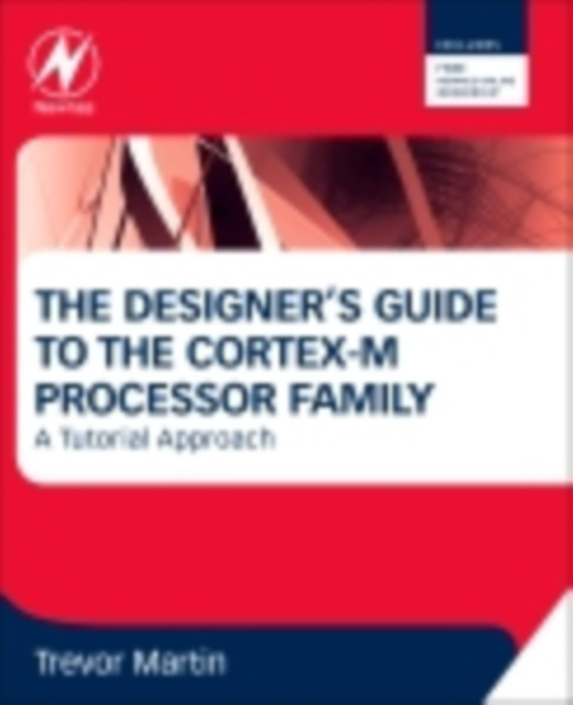 E-book Designer's Guide to the Cortex-M Processor Family Trevor Martin