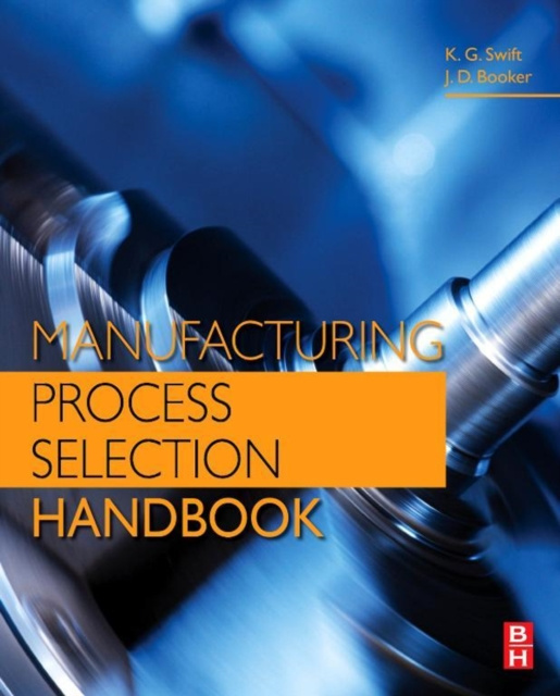 E-knjiga Manufacturing Process Selection Handbook K. G. Swift