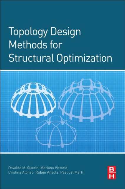 E-book Topology Design Methods for Structural Optimization Osvaldo M. Querin