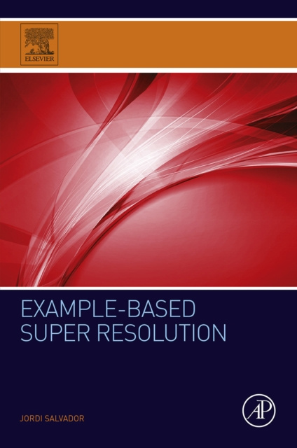 E-knjiga Example-Based Super Resolution Jordi Salvador