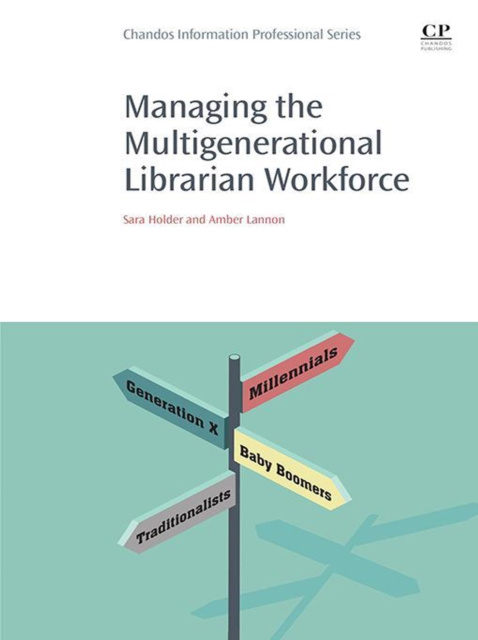 E-book Managing the Multigenerational Librarian Workforce Sara Holder