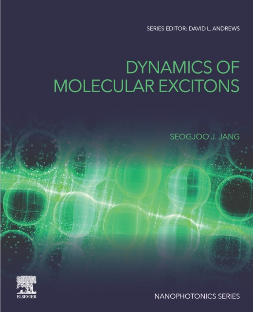 E-knjiga Dynamics of Molecular Excitons Seogjoo J. Jang