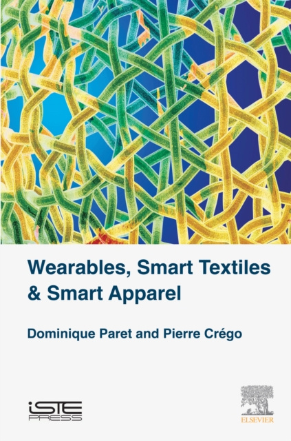 E-book Wearables, Smart Textiles & Smart Apparel Paret Dominique