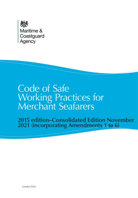 E-knjiga Code of Safe Working Practices for Merchant Seafarers Maritime and Coastguard Agency MCA