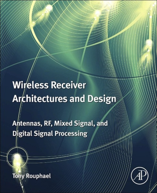 E-book Wireless Receiver Architectures and Design Tony J. Rouphael