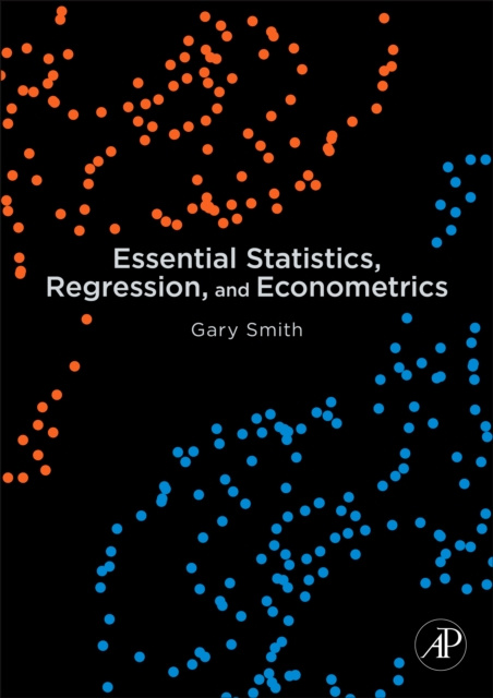 E-kniha Essential Statistics, Regression, and Econometrics Gary Smith