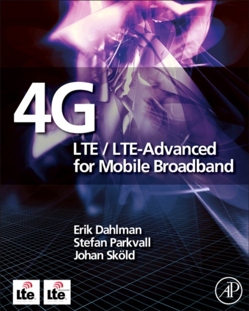 E-kniha 4G: LTE/LTE-Advanced for Mobile Broadband Erik Dahlman