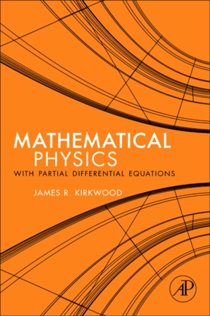 E-book Mathematical Physics with Partial Differential Equations James Kirkwood