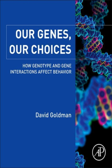E-knjiga Our Genes, Our Choices David Goldman