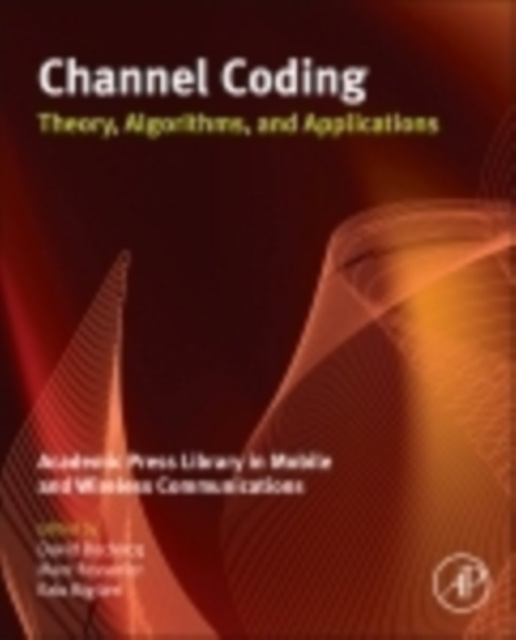 E-book Channel Coding: Theory, Algorithms, and Applications David Declercq