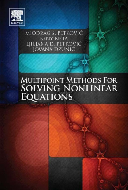 E-knjiga Multipoint Methods for Solving Nonlinear Equations Miodrag Petkovic