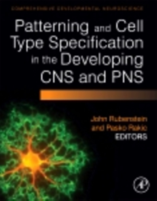 E-book Patterning and Cell Type Specification in the Developing CNS and PNS John Rubenstein