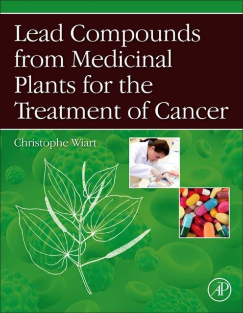 E-kniha Lead Compounds from Medicinal Plants for the Treatment of Cancer Christophe Wiart